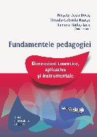 coperta Fundamentele pedagogiei : dimensiuni teoretice, aplicative şi instrumentale