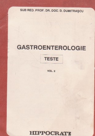 Gastroenterologie - Teste, Volumul al II-lea