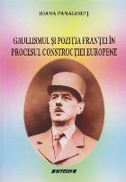Gaullismul si Pozitia Frantei in Procesul Constructiei Europene
