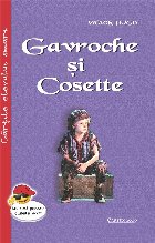 Gavroche şi Cosette : fragmente din romanul \
