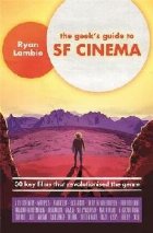 coperta Geek\'s Guide to SF Cinema
