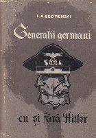 Generalii germani cu si fara Hitler