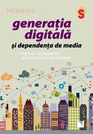 Generatia digitala si dependenta de media