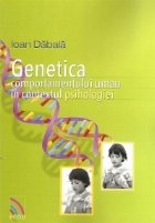 Genetica comportamentului uman in contextul psihologiei