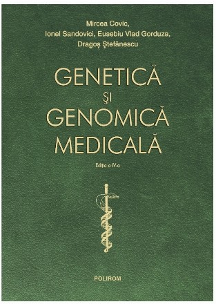 Genetica si genomica medicala. Editia a IV-a, revazuta integral si actualizata