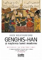 Genghis-han si nasterea lumii moderne