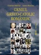 Geniul greco catolic romanesc editia