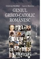 Geniul greco catolic romanesc editia