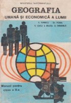 Geografia umana si economica a lumii - Manual pentru clasa a X-a