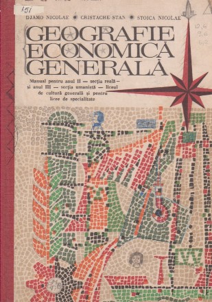 Geografie economica generala, Manual pentru anul II sectia reala si anul III sectia umanista