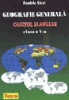 Geografie generala caietul elevului pentru