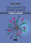 Geometria spatiilor vectoriale. Teorie si aplicatii