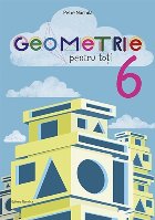 Geometrie pentru toti - clasa a VI-a