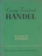 coperta Georg Friedrich Handel - Viata in imagini