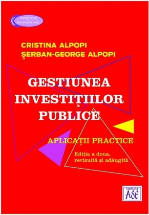 Gestiunea investiţiilor publice : aplicaţii practice