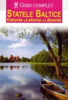 Ghid complet Statele Baltice (Estonia, Letonia, Lituania)