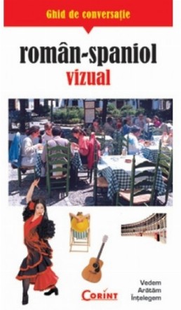 GHID DE CONVERSATIE ROMAN-SPANIOL VIZUAL