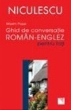 Ghid de conversatie roman - englez pentru toti