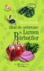 GHID DE ORIENTARE IN LUMEA BARBATILOR