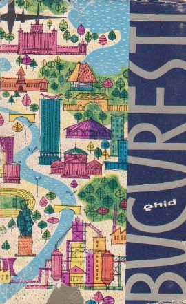 Ghid + harti Bucuresti 1962 ( editia I, coperta si vignete Val Munteanu )
