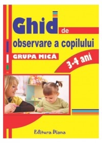 Ghid de observare a copilului - Grupa Mica 3-4 ani
