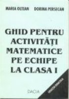 coperta Ghid pentru activitati matematice pe echipe la clasa I