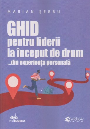 Ghid pentru liderii la început de drum : din experienţă personală