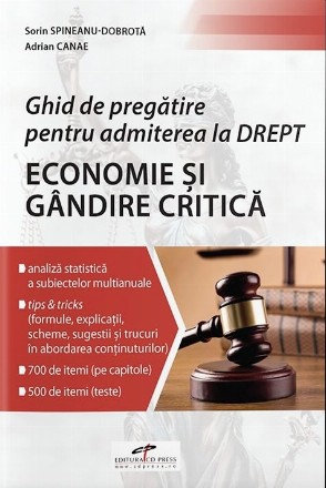 Ghid de pregatire pentru admiterea la Drept. Economie si Gandire critica
