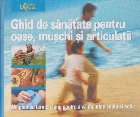 Ghid de sanatate pentru oase, muschi si articulatii. Un plan pe termen lung pentru a va mentine suplu si activ