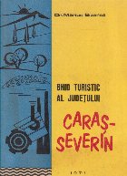 coperta Ghid turistic al judetului Caras-Severin
