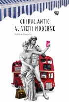 Ghidul antic vietii moderne