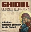 Ghidul crestinului ortodox de azi. Volumul I: Crestinismul si Biserica (Audiobook)