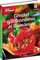 Ghidul gastronomic Romaniei 2000 retete