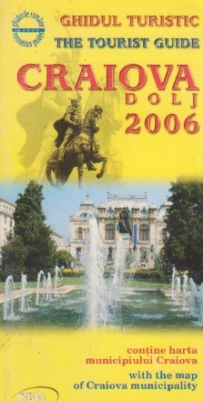 Ghidul turistic CRAIOVA DOLJ / The tourist guide