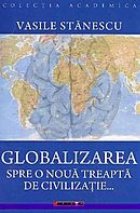 Globalizarea spre noua treapta civilizatie