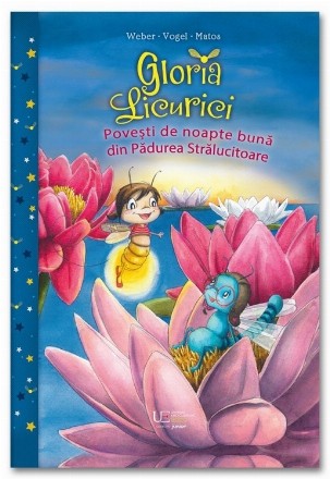 Gloria Licurici : poveşti de noapte bună din Pădurea strălucitoare