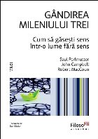 Gândirea mileniului trei : cum să găseşti sens într-o lume fără sens