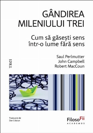 Gândirea mileniului trei : cum să găseşti sens într-o lume fără sens