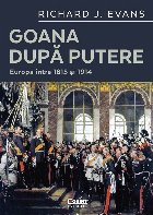 Goana dupa putere. Europa intre 1815 si 1914
