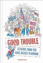 coperta Good Trouble:Lessons from the Civil Rights Playbook