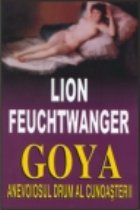 Goya anevoiosul drum cunoasterii