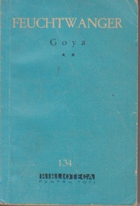 Goya sau Drumul spinos al cunoasterii, Volumul al II-lea