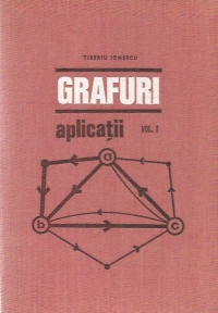 Grafuri - Aplicatii, Volumul I