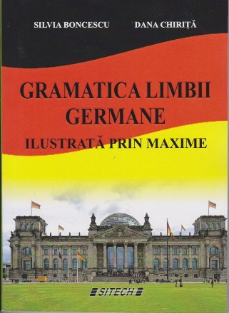 Gramatica limbii germane. Ilustrata prin maxime