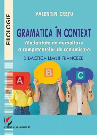 Gramatica în context : modalitate de dezvoltare a competenţelor de comunicare
