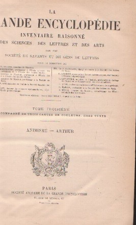 La Grande Encyclopédie. Inventaire Raisonné des Lettres, des Sciences et des Arts. Tome Troisieme Accompagné de Trois Cartes en Couleurs Hors Texte, Animisme - Arthur, Berthelot Dir. ; Collectif ; Une Société De Savants