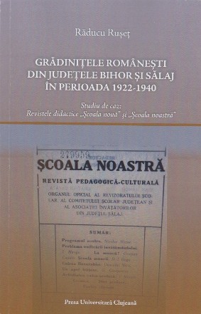 Grădiniţele româneşti din judeţele Bihor şi Sălaj în perioada 1922-1940 : Studiu de caz - Revistele didactice 