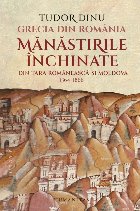 coperta Grecia din România : mănăstirile închinate din Ţara Românească şi Moldova,(1564-1863)