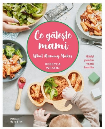 Ce găteşte mami : gătiţi pentru toată familia