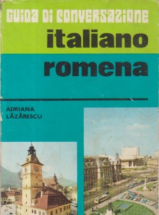 Guida di conversatione italiano-romena